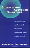 41iIrIdR9IL. SL160  Globalizing Customer Solutions: The Enlightened Confluence of Technology, Innovation, Trade, and Investment