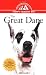 Great Dane: An Owner's Guide to a Happy Healthy Pet