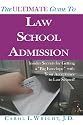 The Ultimate Guide to Law School Admission: Insider Secrets for Getting a "Big Envelope" with Your Acceptance to Law School!
