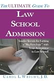 The Ultimate Guide to Law School Admission: Insider Secrets for Getting a Big Envelope with Your Acceptance to Law School!