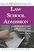 The Ultimate Guide to Law School Admission: Insider Secrets for Getting a 