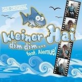 Kleiner Hai (Dim Dim...) - Kleiner Hai Feat Alemuel
