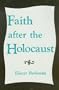 Faith After the Holocaust