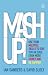 MASH-Up!: How to Use Your Multiple Skills to Give You the Edge, Earn More Money and Be Happier