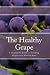 The Healthy Grape: A Beginner