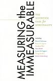 Measuring the Immeasurable: The Scientific Case for Spirituality