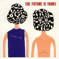 『The Future Is Yours』