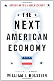 The Next American Economy: Blueprint for a Real Recovery