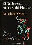 Nacimiento en la era del plastico, el