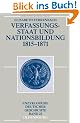 Verfassungsstaat und Nationsbildung 1815 - 1871, Enzyklop�die deutscher Geschichte, Bd. 22