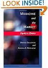 Medicine and the Market: Equity v. Choice