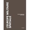 Espace militaire : L'Europe souverainet� et coop�ration