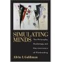 Simulating Minds: The Philosophy, Psychology, and Neuroscience of Mindreading (Philosophy of the Mind)