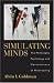 Simulating Minds: The Philosophy, Psychology, and Neuroscience of Mindreading (Philosophy of Mind Series)