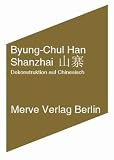 Shanzhai: Dekonstruktion auf Chinesisch - Byung-Chul Han