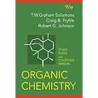 Organic Chemistry, Student Study Guide and Solutions Manual by T. W. Graham Solomons and Craig Fryhle