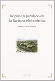 Régimen jurídico de la factura electrónica