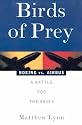 Birds of Prey: Boeing Vs. Airbus: A Battle for the Skies