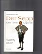 Der Sepp - eine Trioler Legende. Der steinige Lebensweg des Sepp Reinalter
