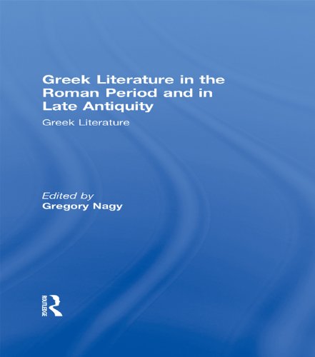 Greek Literature in the Roman Period and in Late Antiquity: Greek Literature (Greek Literature, Volume 8)