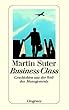Business Class: Geschichten aus der Welt des Managements