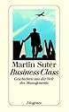 Business Class: Geschichten aus der Welt des Managements