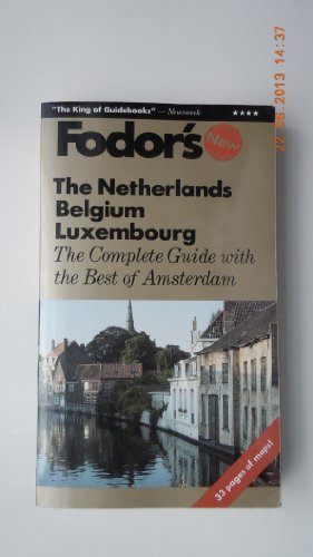 the netherlands belgium luxembourg the complete guide with the best of amsterdam gold guides