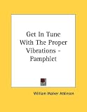 Get in Tune with the Proper Vibrations - Pamphlet