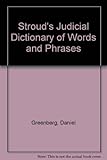 Stroud's judicial dictionary of words and phrases