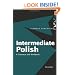 Intermediate Polish: A Grammar and Workbook (Grammar Workbooks)