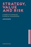 Strategy, Value and Risk: A Guide to...