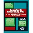 Defending and Goalkeeping Drills of the World's Top Teams and Coaches