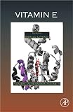 Vitamin E, Volume 76 (Vitamins and Hormones) (Vitamins and Hormones)