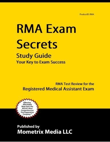 RMA Exam Secrets Study Guide: RMA Test Review for the Registered Medical Assistant Exam