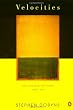 Velocities: New and Selected Poems: 1966-1992