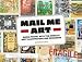 Mail Me Art: Going Postal with the World's Best Illustrators and Designers