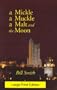 a Mickle, a Muckle, a Malt and the Moon (Large Print)