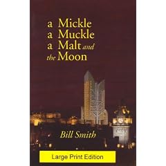 Mickle, a Muckle, a Malt and the Moon, A