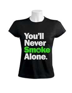 You'll Never Smoke Alone Black X-Large Women T-Shirt