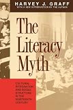 Literacy Myth: Cultural Integration and Social Structure in the Nineteenth Century
