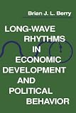 Long-Wave Rhythms in Economic Development and Political Behavior