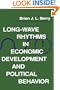 Long-Wave Rhythms in Economic Development and Political Behavior