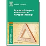 Systemische St�rungen - Problemf�lle l�sen mit Applied Kinesiologyvon "Hans Garten"