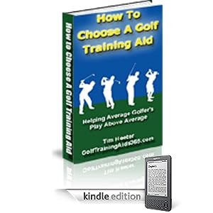 How to Choose a Golf Training Aid: Help Average Golfers Play Above Average
