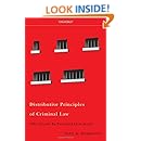 Distributive Principles of Criminal Law: Who Should be Punished How Much