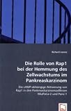 Produkt-Bild: Die Rolle von Rap1 bei der Hemmung des Zellwachstums im Pankreaskarzinom: Die cAMP-abh&auml;ngige Aktivierung von Rap1 in den Pankreaskarzinomzelllinien MiaPaCa-2 und Panc-1
