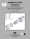 SolidWorks 2008: The Basics with MultiMedia CD
