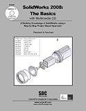 SolidWorks 2008: The Basics with MultiMedia CD