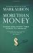 More Than Money: Questions Every MBA Needs to Answer: Redefining Risk and Reward for a Life of Purpose