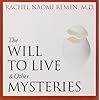 The Will to Live and Other Mysteries